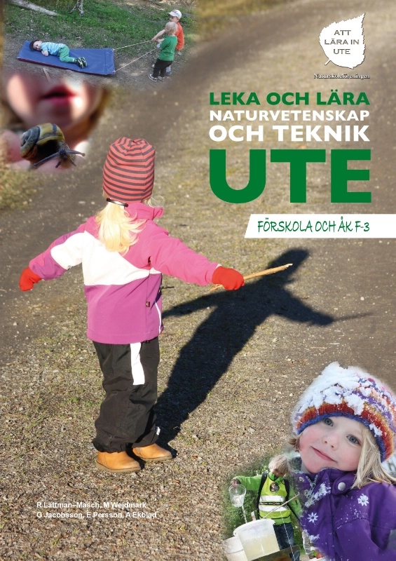 Leka och Lära Naturvetenskap och Teknik Ute; Mats Wejdmark, Robert Lättman-Masch; 2025