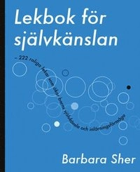 Lekbok för självkänslan; Barbara Sher; 2005