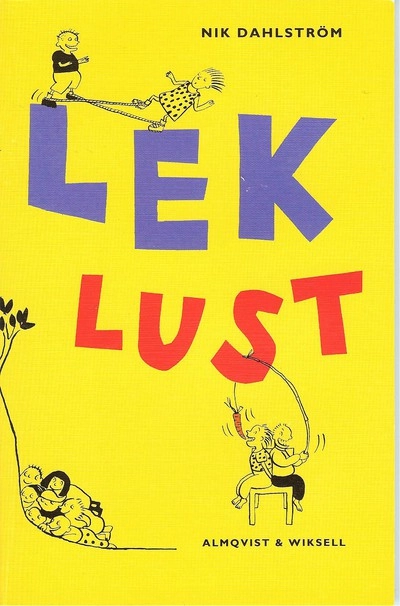 Leklust; Nik Dahlström; 1992