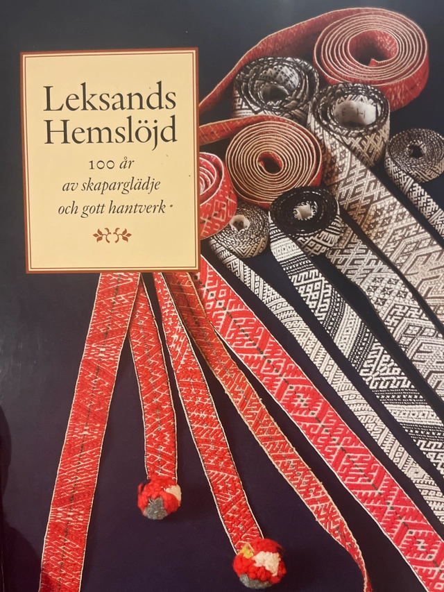 Leksands hemslöjd : 100 år av skaparglädje och gott hantverk; Sune Björklöf, Leksands hemslöjdsvänner; 2004