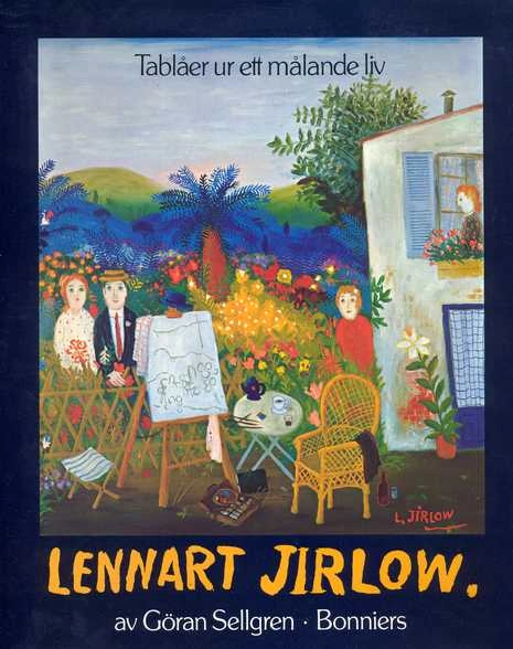 Lennart Jirlow : tablåer ur ett målande liv; Göran Sellgren; 1978