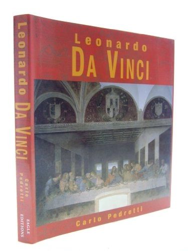 Leonardo : art and science; Carlo Pedretti; 2004