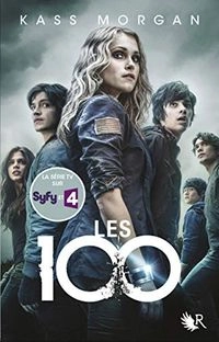Les 100: romanVolym 1 av Les 100R (Paris); Kass Morgan