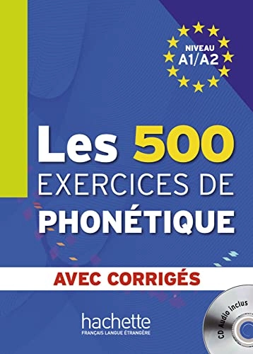 Les 500 exercices de phonétique : niveau A1/A2 ; Dominique Abry; 2015
