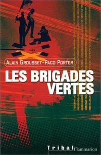 Les brigades vertes; Alain Grousset; 1999