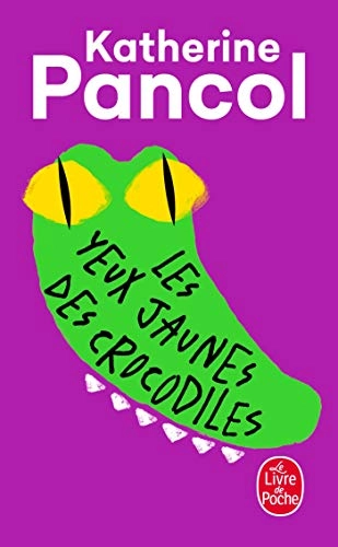 Les yeux jaunes des crocodiles : roman; Katherine Pancol; 2006