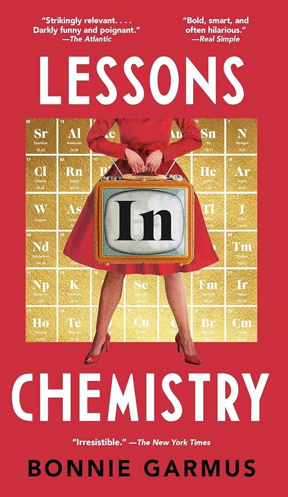 Lessons in Chemistry; Bonnie Garmus; 2023
