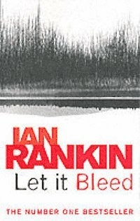 Let It Bleed; Ian Rankin; 2005