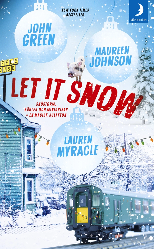 Let it snow : magisk julhelg i tre delar; John Green, Maureen Johnson, Lauren Myracle; 2017