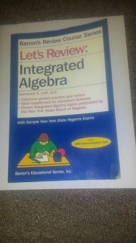 Let's Review: Integrated AlgebraLet's Review; Lawrence S. Leff; 2008