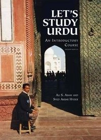 Let's study Urdu : an introductory course; Ali S. Asani; 2008