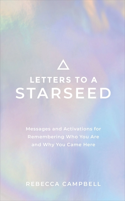 Letters to a Starseed; Rebecca Campbell; 2021