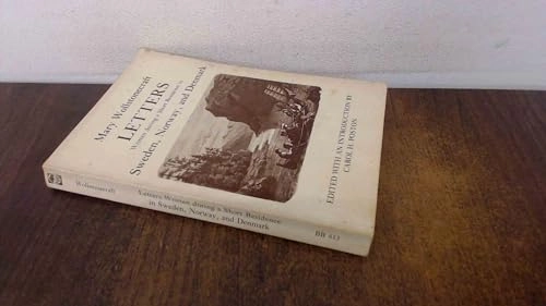 Letters written during a short residence in Sweden, Norway, and Denmark; Mary Wollstonecraft; 1976