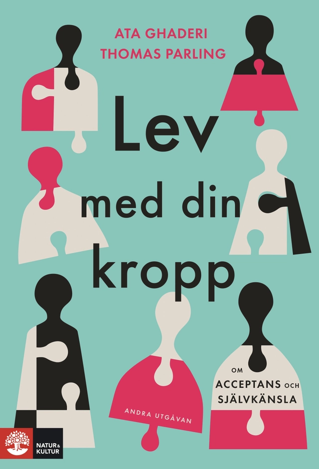 Lev med din kropp  : om acceptans och självkänsla; Ata Ghaderi, Thomas Parling; 2023