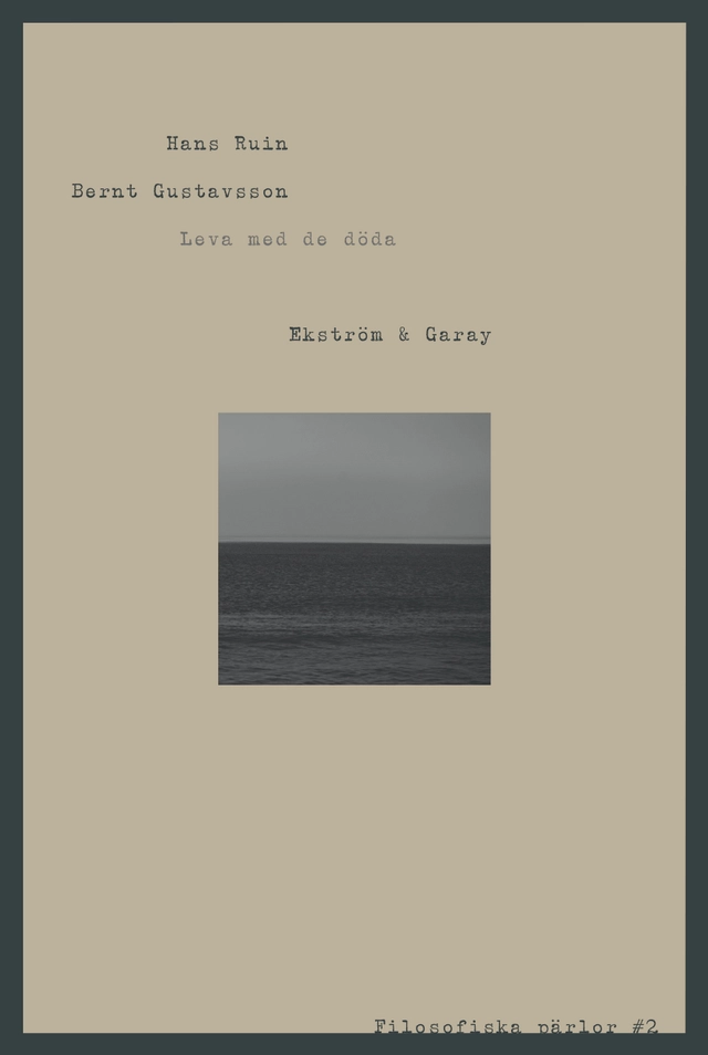 Leva med de döda; Hans Ruin, Bernt Gustavsson; 2022