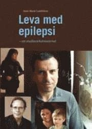 Leva med epilepsi : ett studiecirkelmaterial; Anne-Marie Landtblom; 2009