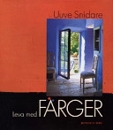 Leva med färger; Uuve Snidare; 1997