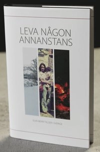 Leva någon annanstans; Nemat Salehi, Sergio Padoan, Cali Nuur, Susanna Hedman; 2011