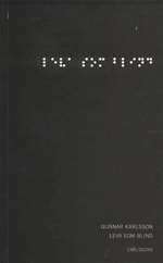Leva som blind; Gunnar Karlsson; 1999
