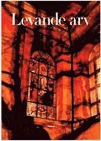 Levande arv : teologisk eftertanke och praktiska råd vid förändring och bevarande av kyrkobyggnader; Boel Hössjer Sundman; 2007