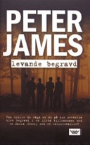 Levande begravd; Peter James; 2007