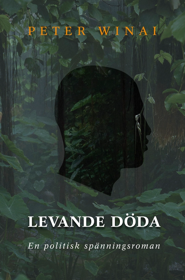 Levande döda : en politisk spänningsroman; Peter Winai; 2013