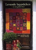 Levande lapptäcken; Kirsten Vistnes, Grete Gulliksen Moe; 2002
