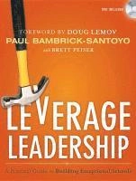 Leverage Leadership; Pauline Harper, Paul Bambrick-Santoyo; 2012