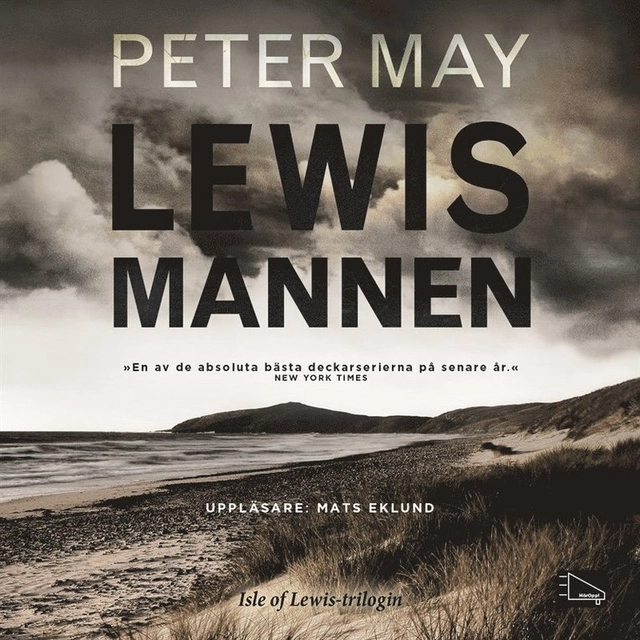 Lewismannen; Peter May, Charlotte Hjukström, Mats Eklund; 2015