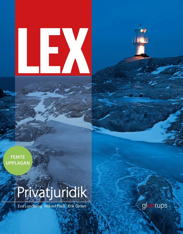 LEX Privatjuridik, fakta- och övningsbok; Eva Lundberg, Mikael Pauli, Erik Öman; 2022