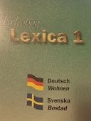 Lexica 1-3 : Deutsch: Wohnung, Mensch, Natur : svenska: bostad, människa, natur; Svante Erleshög; 1997