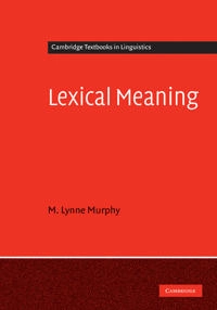 Lexical meaning; M. Lynne Murphy; 2010