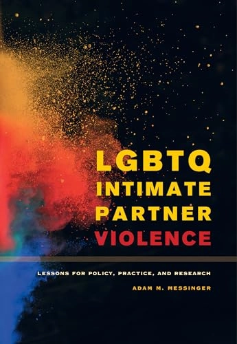 LGBTQ Intimate Partner Violence; Adam M Messinger; 2017