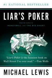 Liar's poker : rising through the wreckage on Wall Street; Michael Lewis; 2010