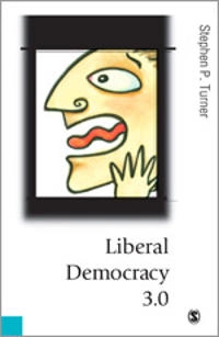 Liberal democracy 3.0 : civil society in an age of experts; Stephen P. Turner; 2003