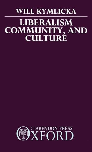 Liberalism, community and culture; Will Kymlicka; 1989