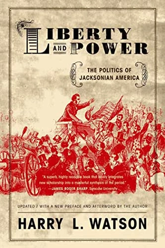 Liberty and Power; Harry L Watson; 2006