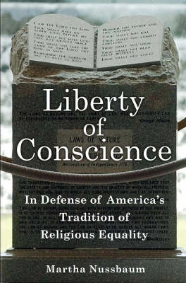 Liberty of conscience : in defense of America's tradition of religious equality; Martha Craven Nussbaum; 2008
