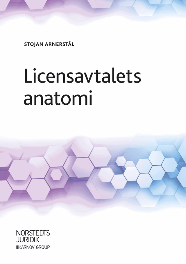 Licensavtalets anatomi; Stojan Arnerstål; 2019