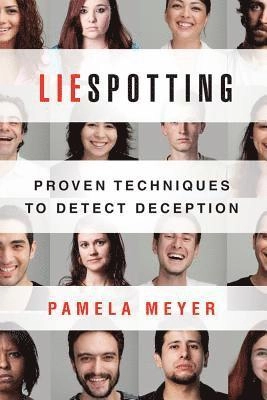 Liespotting : proven techniques to detect deception; Pamela Meyer; 2010