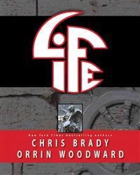 Life; Chris Brady, Orrin Woodward; 2011
