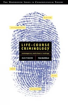 Life-course criminology : contemporary and classic readings; Alexis Russell Piquero, Paul Mazerolle; 2001