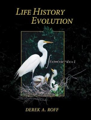 Life history evolution; Derek A. Roff; 2002