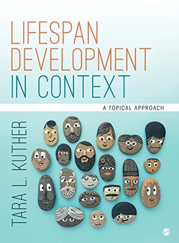 Lifespan development in context : a topical approach; Tara L. Kuther; 2019