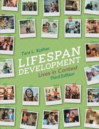 Lifespan development : lives in context; Tara L. Kuther; 2023