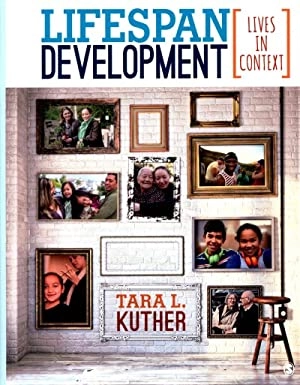 Lifespan Development Lives in context; Tara L Kuther; 2016