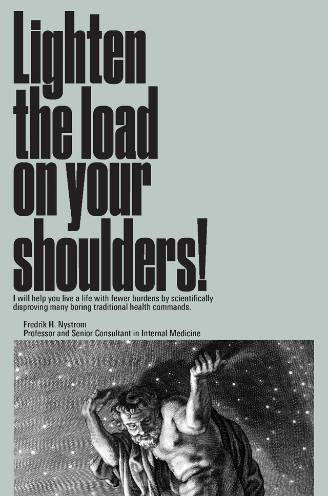 Lighten the load on your shoulders!; Fredrik H. Nyström; 2024