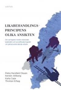 Likabehandlingsprincipens olika ansikten : om samspelet mellan arbetsrätt, skatterätt och socialförsäkringsrätt vid gränsöverskridande arbete; Petra Herzfeld Olsson, Kerstin Ahlberg, Katia Cejie, Thomas Erhag; 2019
