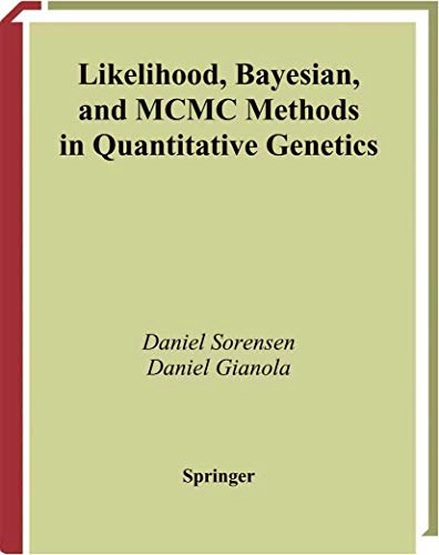 Likelihood, Bayesian and MCMC methods in quantitative genetics; Daniel Sorensen; 2002