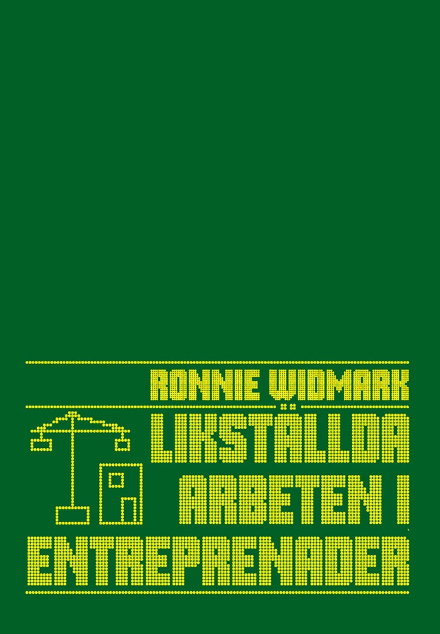 Likställda arbeten i entreprenader; Ronnie Widmark; 2023